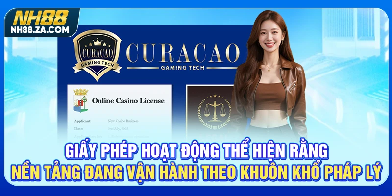Giấy phép hoạt động thể hiện rằng nền tảng đang vận hành theo khuôn khổ pháp lý